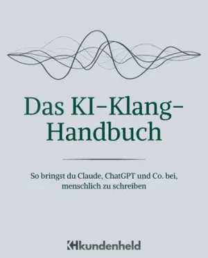 KI-Texte menschlich machen mit dem KI-Klang-Handbuch
